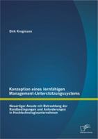 Konzeption Eines Lernfahigen Management-Unterstutzungssystems: Neuartiger Ansatz Mit Betrachtung Der Randbedingungen Und Anforderungen in Hochtechnolo 3842893698 Book Cover