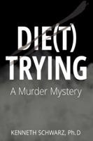 Die(t) Trying 0997815299 Book Cover
