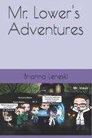 Mr. Lower's Adventures 1075801575 Book Cover