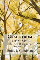 Grace from the Caves 1543150667 Book Cover