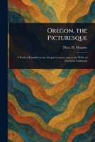 Oregon, the Picturesque 1023458756 Book Cover