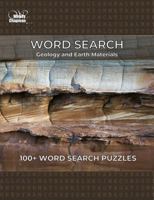 Word Search: Geology and Earth Materials 1923705504 Book Cover