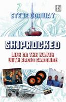 ShipRocked: Life on the Waves with Radio Caroline 1905483627 Book Cover