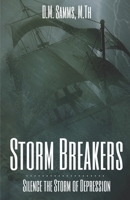 Storm Breakers: Silence the Storm of Depression B09XZ869QY Book Cover
