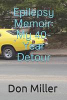 Detour: A 40-Year Epilepsy Memoir 1496101693 Book Cover
