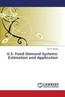 U.S. Food Demand Systems: Estimation and Application 3659326054 Book Cover