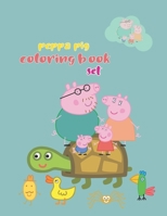 Peppa Pig Coloring Book Set: Peppa Pig Coloring Book Set, Peppa Pig Coloring Book, Peppa Pig Coloring Books For Kids Ages 2-4. 25 Pages - 8.5" x 11" 1713470624 Book Cover