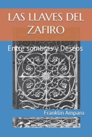 LAS LLAVES DEL ZAFIRO: Entre sombras y Deseos (Spanish Edition) B0F8LR6Y49 Book Cover