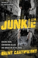 Undercover Junkie: Chasing Highs, Confronting Killers, and Unraveling in the Process B0DR5GVWHV Book Cover