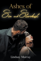 Ashes of Sin and Stardust B0C6Q8F3YT Book Cover