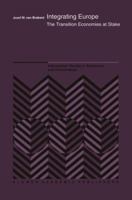 Integrating Europe: The Transition Economies at Stake (International Studies in Economics and Econometrics) 1461378664 Book Cover