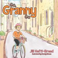 Go, Granny, Go 1493176285 Book Cover