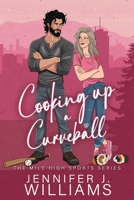 Cooking Up a Curveball 1967829071 Book Cover
