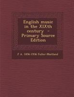 English Music in the XIXth Century 1015266622 Book Cover
