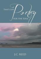 That's Life: Poetry for the Soul 1477111565 Book Cover