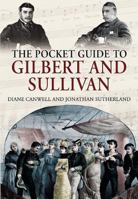 Pocket Guide to Gilbert and Sullivan 1844681033 Book Cover