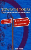 Towpath Tours: A Guide To Cycling Ireland's Waterways 1903464757 Book Cover