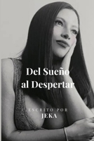 DEL SUEÑO AL DESPERTAR B0FQJVKFZL Book Cover