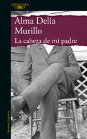 La Cabeza de Mi Padre 6073814887 Book Cover