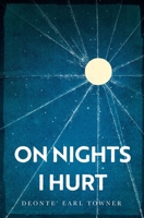 On Nights I Hurt B0BZ2Y7MLZ Book Cover