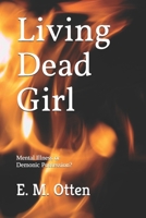 Living Dead Girl: Mental Illness or Demonic Possession? 1546563687 Book Cover