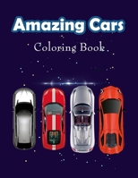 Amazing Cars Coloring Book: Amazing Sport and Super cars Designs. Car Coloring Book with Fun, Easy, and Relaxing Coloring Pages 1707989060 Book Cover
