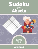 Sudoku para Abuela Nivel Fácil Volumen 7: 100 Rompecabezas con Soluciones, Libro de sudoku para desarrollar memoria, Sudoku para mayores. B089M5B3Z5 Book Cover