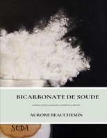 Bicarbonate De Soude: Conseils Pour La Maison La Santé Et La Beauté B0BCS92V57 Book Cover