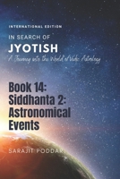 Siddhanta 2: Astronomical Events: A Journey into the World of Vedic Astrology B0B7GHYTD4 Book Cover