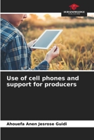 Use of cell phones and support for producers 6205843811 Book Cover