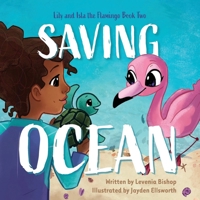 Lily and Isla the Flamingo Saving Ocean 1645387534 Book Cover