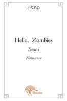Hello, Zombies - Tome 1 (French Edition) 2332607129 Book Cover