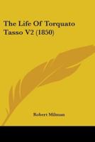 The Life Of Torquato Tasso V2 1165802562 Book Cover