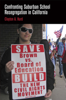 Confronting Suburban School Resegregation in California 0812246349 Book Cover