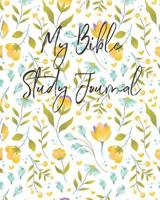 My Bible Study Journal:: Bible Study And Prayer Journal With Yellow Floral Pattern 179036664X Book Cover