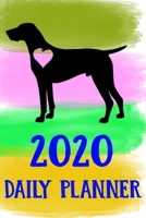 2020 Daily Planner: German Shorthaired Pointer 2020 Daily Planner Calendar Schedule Organizer Appointment Journal Notebook For German Shorthaired Pointer Dog Puppy Owners Lovers 1710092041 Book Cover