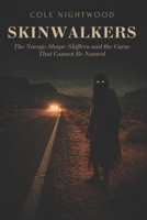 Skinwalkers: The Navajo Shape-Shifters and the Curse That Cannot Be Named B0GXRX8MYW Book Cover