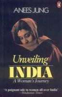 Unveiling India: A Woman's Journey (India) 0140103449 Book Cover