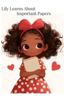 Lily Learns About Important Papers: Affidavits 1304125947 Book Cover