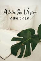 Write the Vision: Make it Plain B0DS28MV7D Book Cover