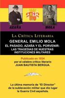 General Emilio Mola: El Pasado, Azaña y El Porvenir: Las Tragedias de Nuestras Instituciones Militares, Colección La Crítica Literaria por el crítico literario ... Ediciones Ibéricas nº 143) 8470839535 Book Cover