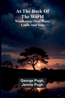 At The Back Of The World: Wanderings Over Many Lands And Seas 936839279X Book Cover