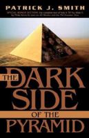 The Dark Side of the Pyramid 1591606721 Book Cover