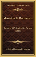 Memoires Et Documents: Relatifs A L'Histoire Du Canada (1859) 1160401683 Book Cover