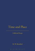 Time and Place: Collected Essays (Hambledon History Series, #31) 0907628397 Book Cover