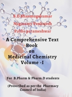 A comphrensive Text book on Medicinal chemistry - VOLUME -I: Content prepared as per the syllabus of the Pharmacy council of India for Pharm.D students B0DRCMB9G6 Book Cover