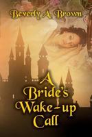 A Bride's Wake Up Call 1543136974 Book Cover