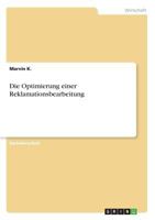 Die Optimierung einer Reklamationsbearbeitung 3668823154 Book Cover