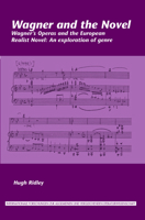 Wagner and the Novel: Wagner's Operas and the European Realist Novel: An Exploration of Genre 9042035218 Book Cover