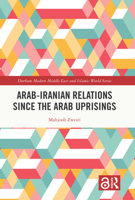 Arab-Iranian Relations Since the Arab Uprisings 103238655X Book Cover